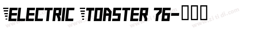 Electric Toaster 76字体转换